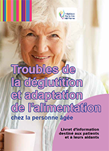 Livret d'information  "Troubles de la déglutition et adaptation de l'alimentation chez la personne âgée"