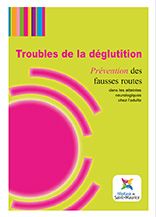 Livret d'information "Troubles de la déglutition - Prévention des fausses routes dans les atteintes neurologiques chez l’adulte"