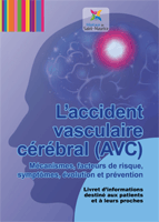 Livret d'information "L'accident vasculaire cérébral (AVC) - Mécanismes, facteurs de risque, symptômes, évolution et prévention"