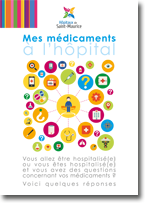 Plaquette d'information "Mes médicaments à l'Hôpital"